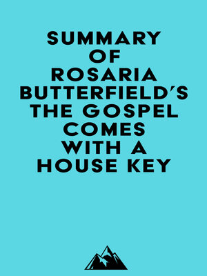 cover image of Summary of Rosaria Butterfield's the Gospel Comes with a House Key